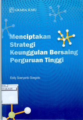 MENCIPTAKAN STRATEGI KEUNGGULAN BERSAING PERGURUAN TINGGI